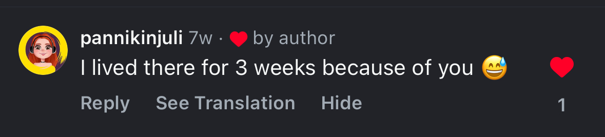 Instagram comment: I lived there for 3 weeks because of you